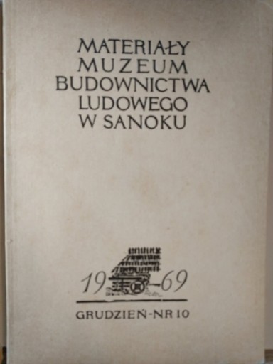 Zdjęcie oferty: Mat. Muzeum Budownictwa Ludowego w Sanoku 1969