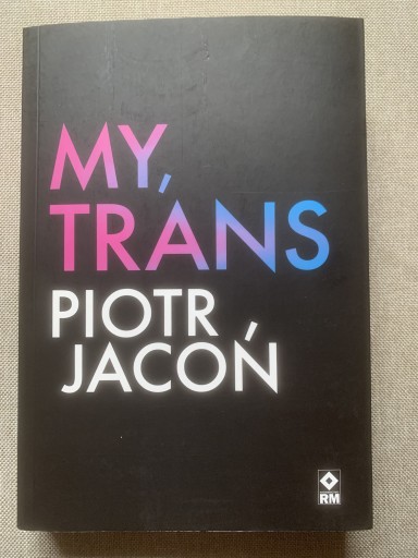 Zdjęcie oferty: My Trans Piotr Jacoń