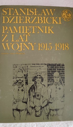 Zdjęcie oferty: Pamiętnik Z Lat Wojny 1915-1918- S. Dzierzbicki 