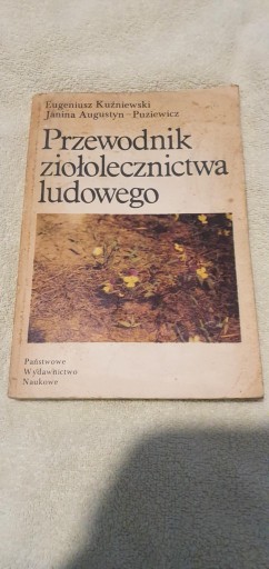 Zdjęcie oferty: Przewodnik ziołolecznictwa ludowego E. Kuźniewski J. Augustyn - Puziewicz