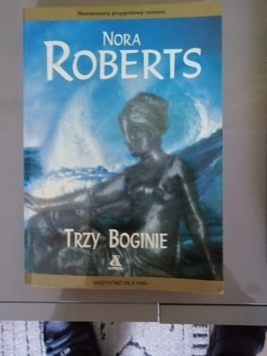 Zdjęcie oferty: Trzy boginie - Nora Roberts