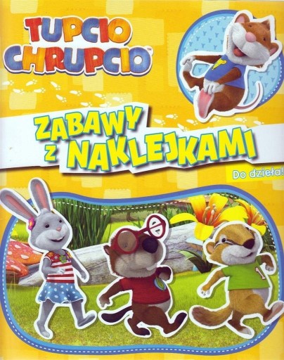 Zdjęcie oferty: Tupcio Chrupcio. Zabawy z naklejkami ~ NOWA