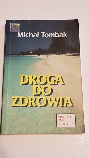 Zdjęcie oferty: Droga do zdrowia - Michał Tombak