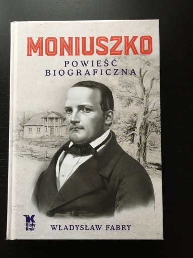 Zdjęcie oferty: STANISŁAW MONIUSZKO powieść biograficzna