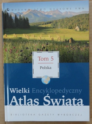 Zdjęcie oferty: Wielki Encyklopedyczny Atlas Świata Tom 5   POLSKA