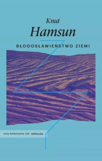 Zdjęcie oferty: Błogosławieństwo Ziemi-Knut Hamsun 