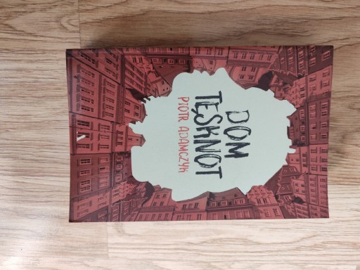 Zdjęcie oferty: Piotr Adamczyk Dom tęsknot