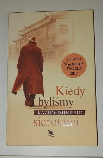 Zdjęcie oferty: Książka "Kiedy byliśmy sierotami" Kazuo Ishiguro