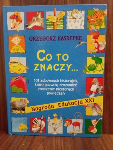 Zdjęcie oferty: Co to znaczy... Grzegorz Kasdepke