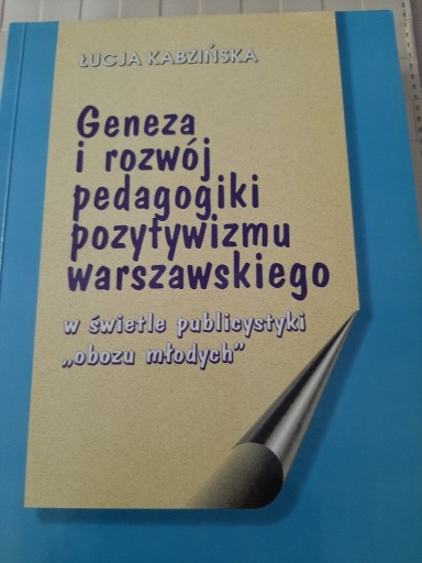 Zdjęcie oferty: Geneza i rozwój pedagogiki pozytywizmu