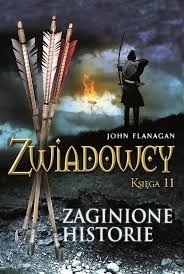 Zdjęcie oferty: John Flanagan - Zwiadowcy 11 - Zaginione historie