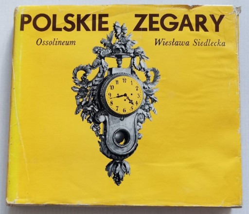 Zdjęcie oferty: POLSKIE ZEGARY - Wiesława Siedlecka