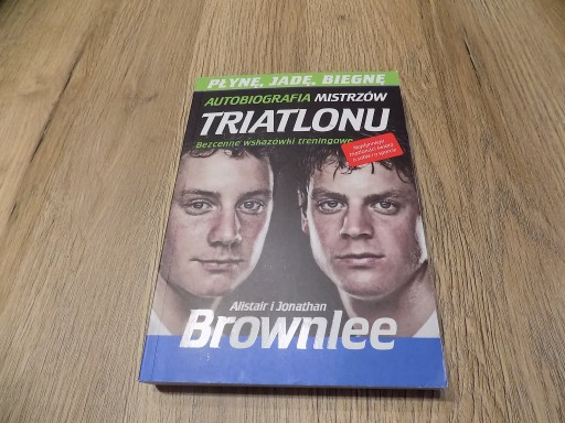 Zdjęcie oferty: Płynę jadę biegnę Bezcenne wskazówki Brownlee