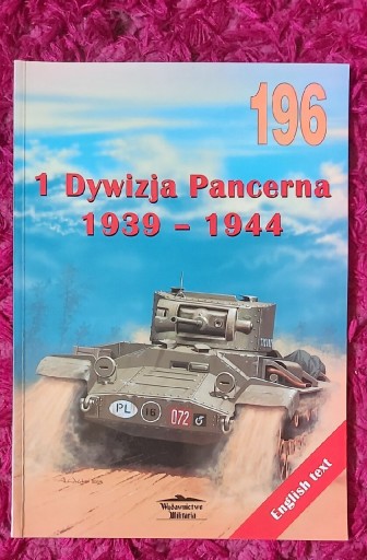 Zdjęcie oferty: 1 Dywizja Pancerna 1939-1947, cz 1 i 2 Militaria