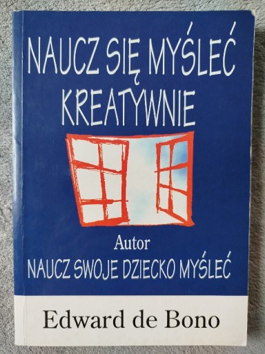 Zdjęcie oferty: Naucz się myśleć kreatywnie Edward dr Bono 