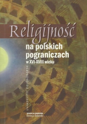 Zdjęcie oferty: Religijność na polskich pograniczach w XVI-XVIII w
