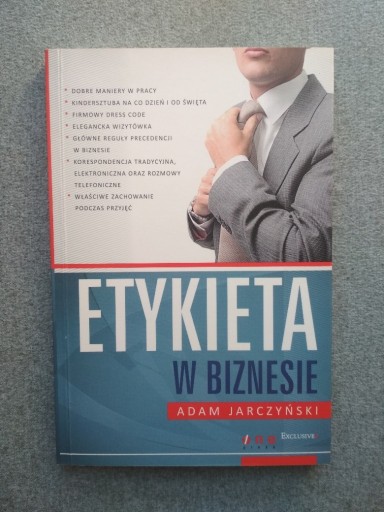 Zdjęcie oferty: Etykieta w biznesie Adam Jarczyński