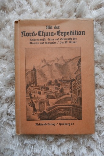 Zdjęcie oferty: Mit der Nord-China Expedition - M. Steinle 1922