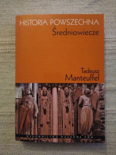 Zdjęcie oferty: T. Manteuffel,  Historia Powszechna. Średniowiecze