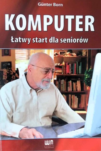 Zdjęcie oferty: Komputer- łatwy start dla seniorów