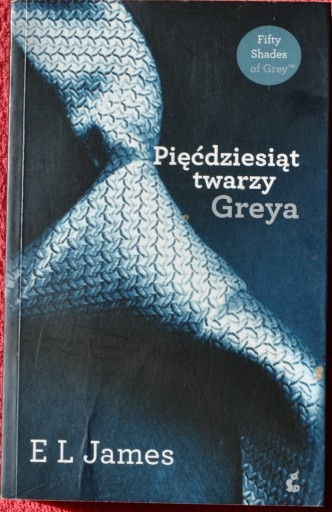 Zdjęcie oferty: PIĘĆDZIESIĄT TWARZY GREYA Autor: E. L. James