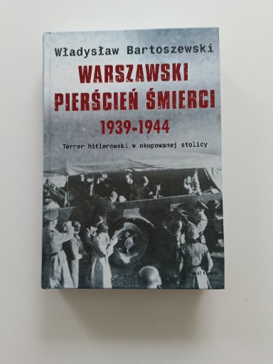 Zdjęcie oferty: W. Bartoszewski - Warszawski pierścień śmierci