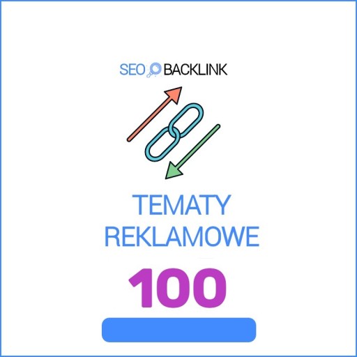 Zdjęcie oferty: TEMATY REKLAMOWE - 100 LINKÓW |POZYCJONOWANIE, SEO