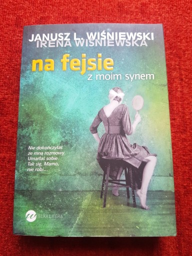 Zdjęcie oferty: Na fejsie z moim synem Wiśniewski Janusz L.