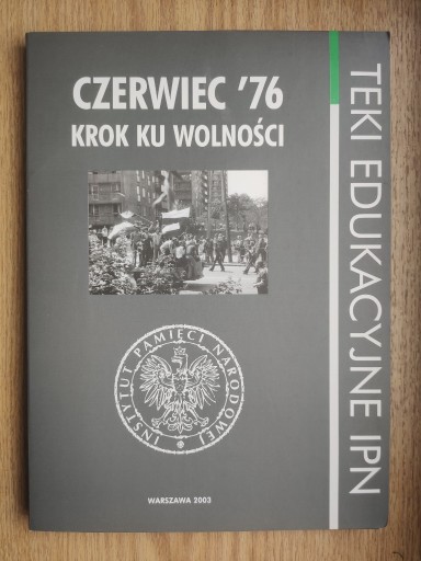 Zdjęcie oferty: Czerwiec '76 – krok ku wolności IPN