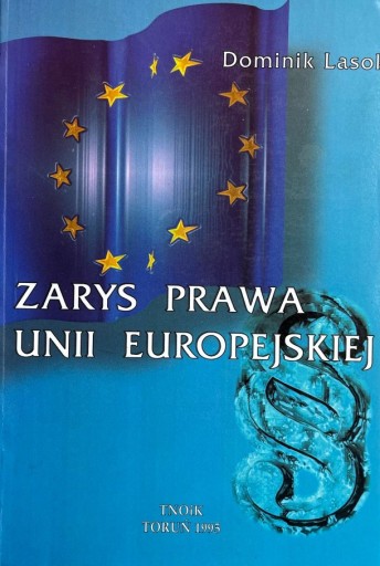 Zdjęcie oferty: Dominik Lasok, Zarys prawa Unii Europejskiej