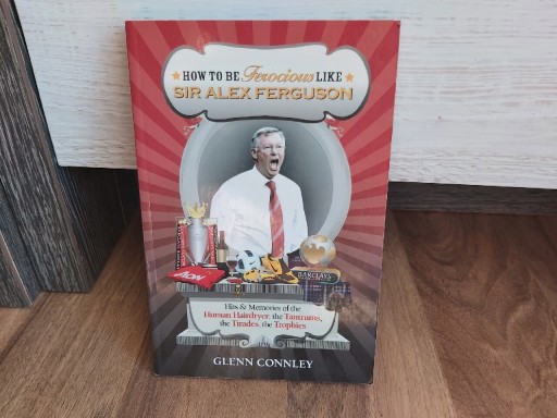 Zdjęcie oferty: Książka How to be ferocious like Sir Alex Ferguson