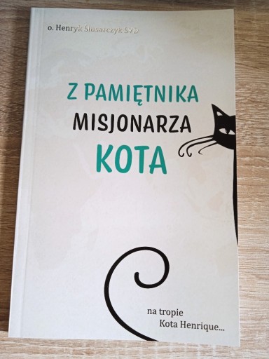 Zdjęcie oferty: Z pamiętnika misjonarza Kota  o. Henryk Ślusarczyk