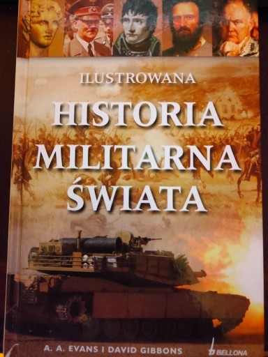 Zdjęcie oferty: Ilustrowana Historia Militarna Świata A. A. Evans