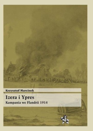 Zdjęcie oferty: Izera i Ypres 1914 Passchendaele 1917 Marcinek