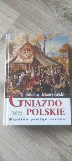 Zdjęcie oferty: Gniazdo polskie - Bohdan Urbankowski