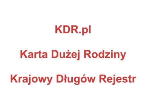 Zdjęcie oferty: KDR.pl-Karta Dużej Rodziny/Krajowy Długów Rejestr