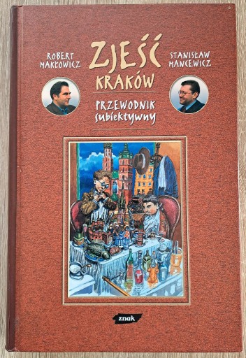 Zdjęcie oferty: Zjeść Kraków, R. Makłowicz, S. Mancewicz