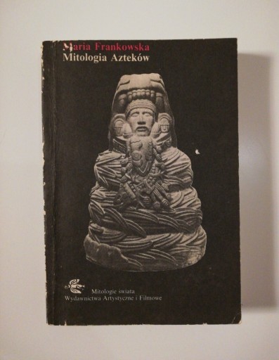 Zdjęcie oferty: Mitologia Azteków - Maria Frankowska