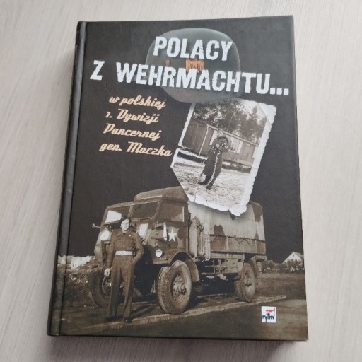 Zdjęcie oferty: Polacy z Wehrmachtu - J. Kutzner, A. Rutkiewicz