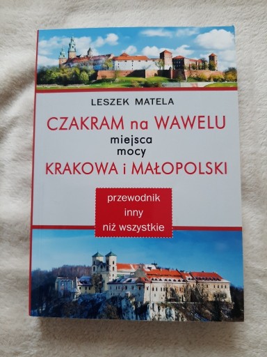 Zdjęcie oferty: Leszek Matela: "Czakram na Wawelu, miejsca mocy"