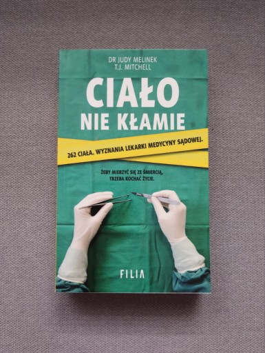 Zdjęcie oferty: Ciało nie kłamie -  Dr Judy Melinek