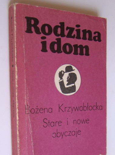 Zdjęcie oferty: Stare i nowe obyczaje - Rodzina i dom