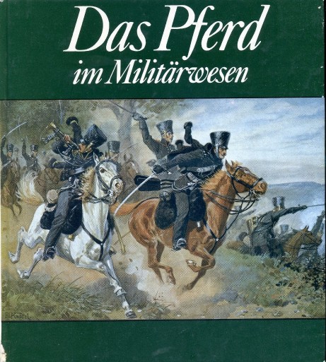 Zdjęcie oferty: Das Pferd im Militarwesen - K. Gless, Berlin 1989