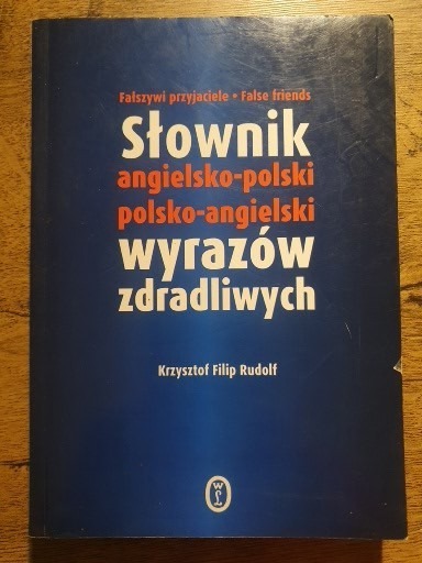 Zdjęcie oferty: Słownik ang.-pol. pol.-ang. wyrazów zdradliwych.