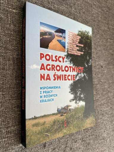 Zdjęcie oferty: Polscy agrolotnicy na świecie. Wspomnienia z pracy