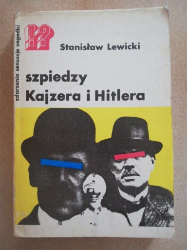 Zdjęcie oferty: Stanisław LEWICKI - Szpiedzy Kajzera i Hitlera