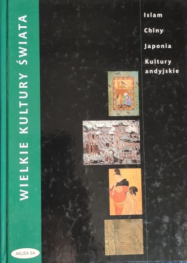 Zdjęcie oferty: Wielkie kultury świata- Islam, Chiny, Japonia...