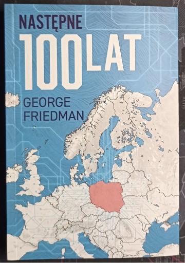 Zdjęcie oferty: Następne  100 lat - George Friedman