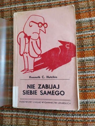 Zdjęcie oferty: Nie zabijaj siebie samego, Kenneth C. Hutchin PZWL