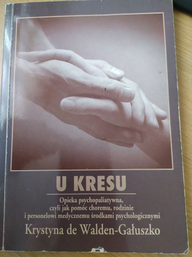 Zdjęcie oferty: U kresu. Opieka psychopaliatywna.